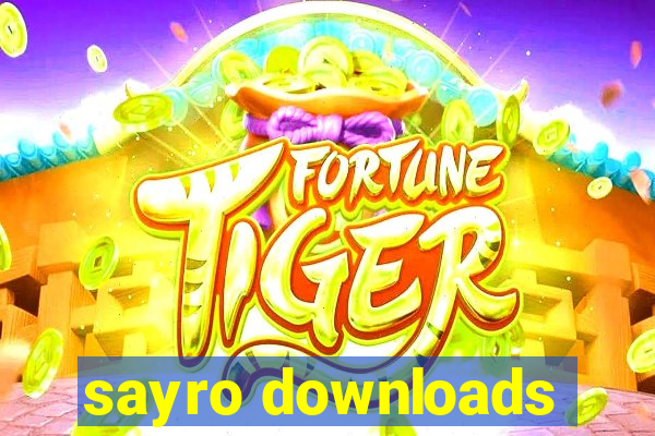 sayro downloads